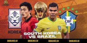Nhận Định Hàn Quốc Vs Brazil